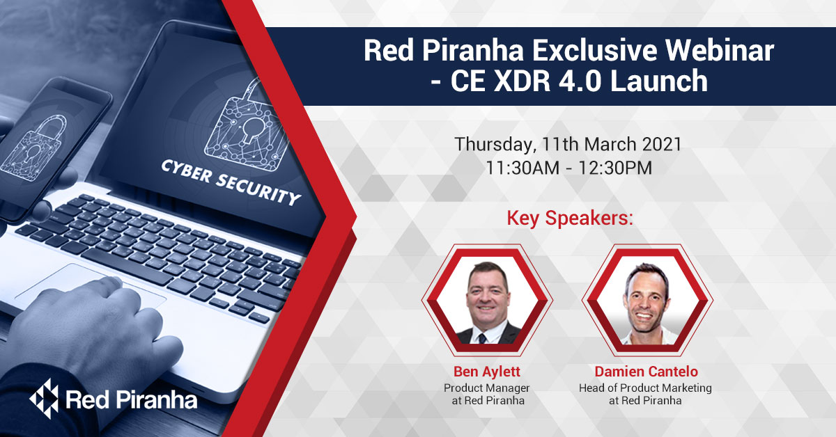 Red Piranha Exclusive Webinar Invite - CE XDR 4.0 Launch