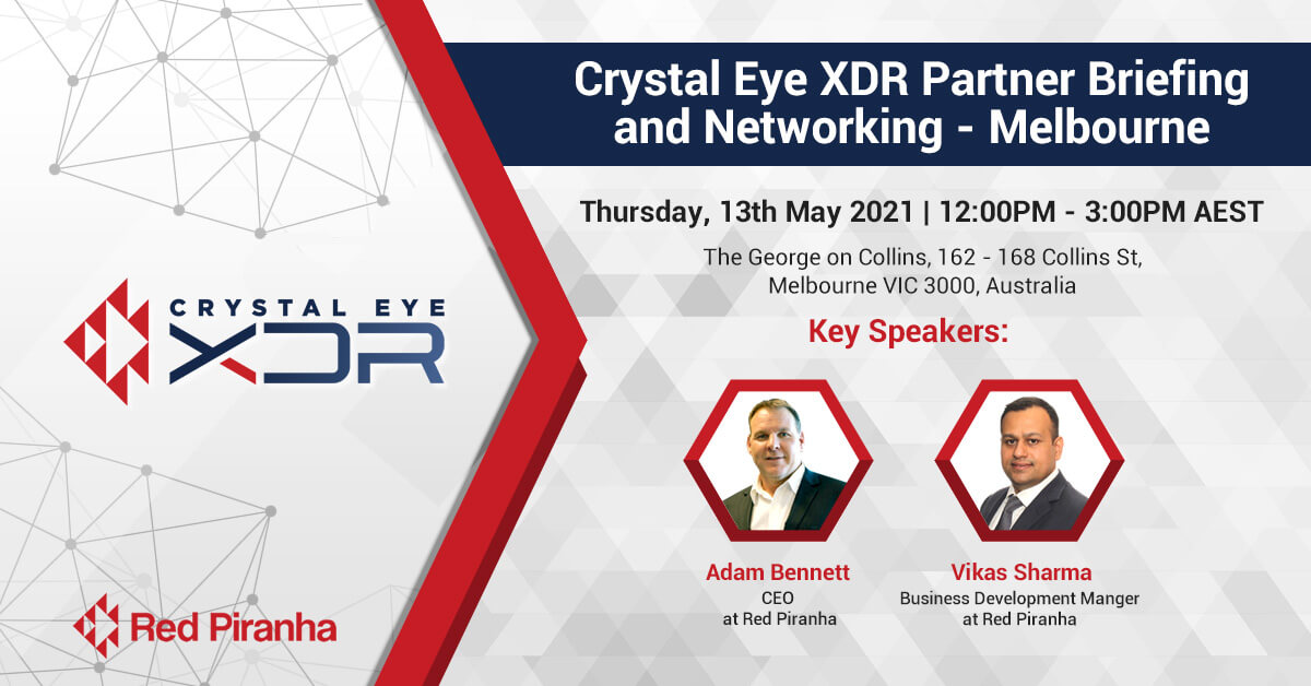 Crystal Eye XDR Partner Briefing and Networking - Melbourne 13th May 2021