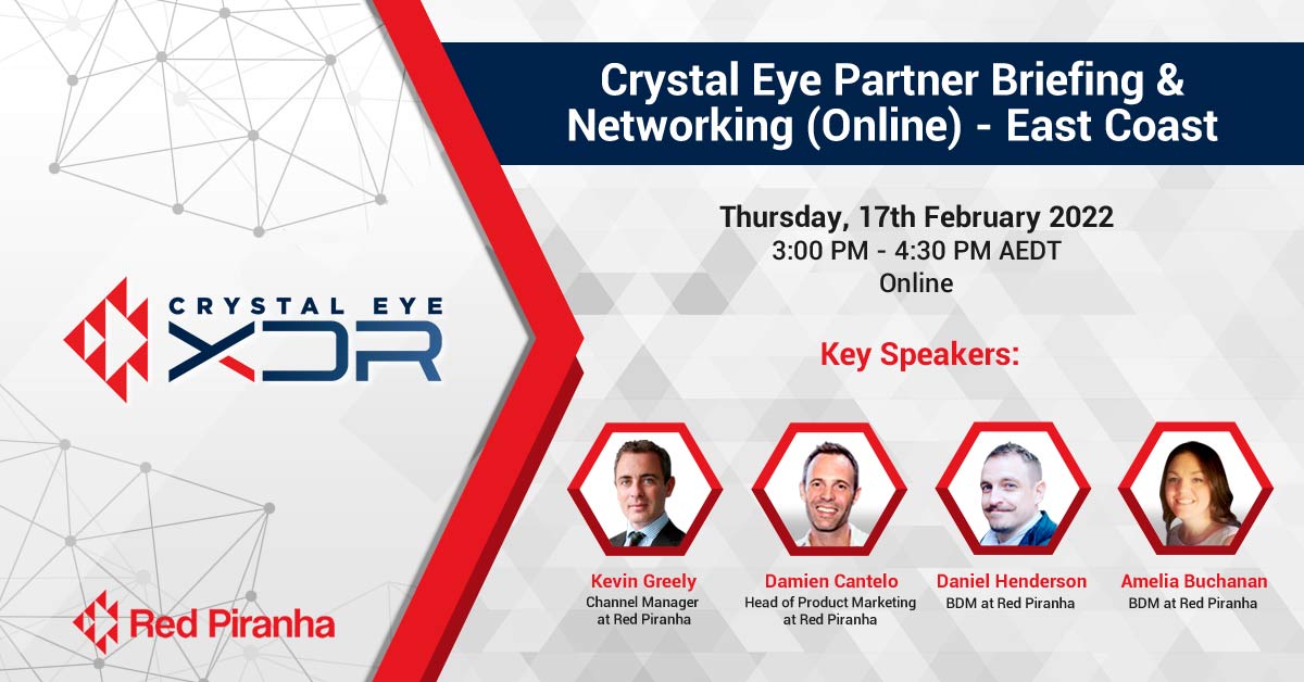 Crystal Eye XDR Partner Briefing - East Coast (Online) 18th Jan 2022