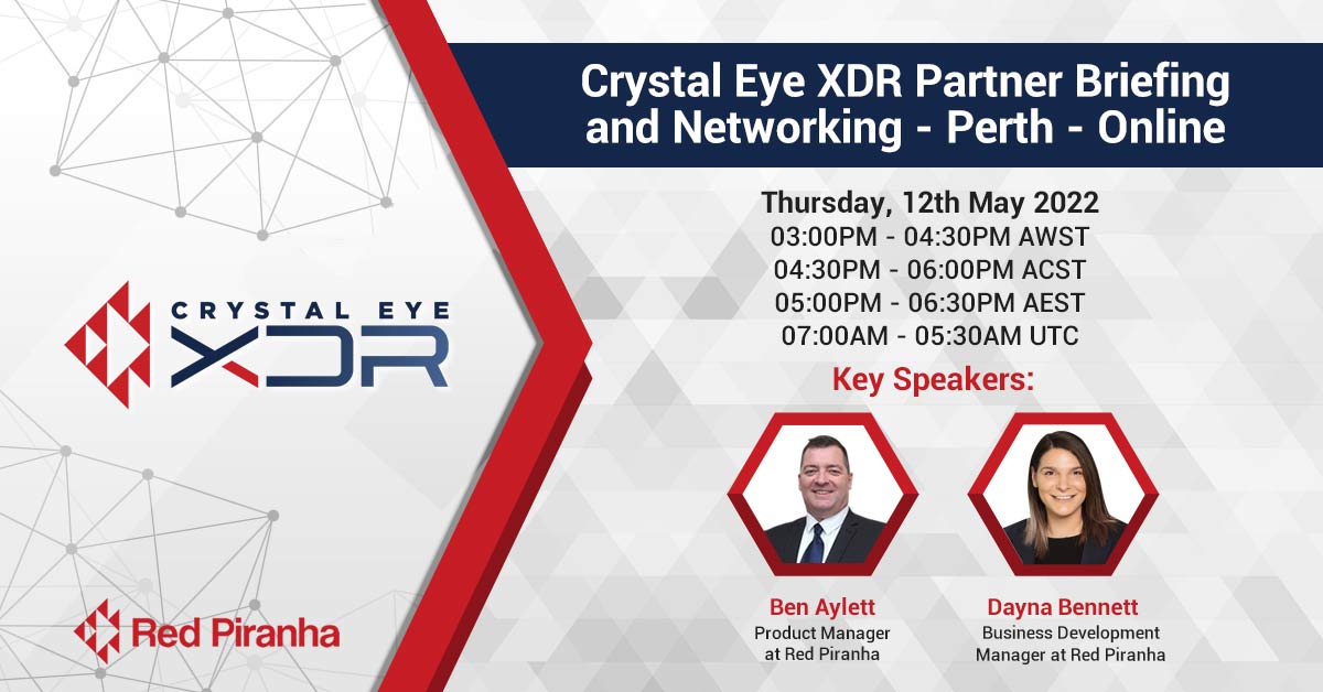 Crystal Eye XDR Partner Briefing and Networking - Perth (Online) 12th May 2022