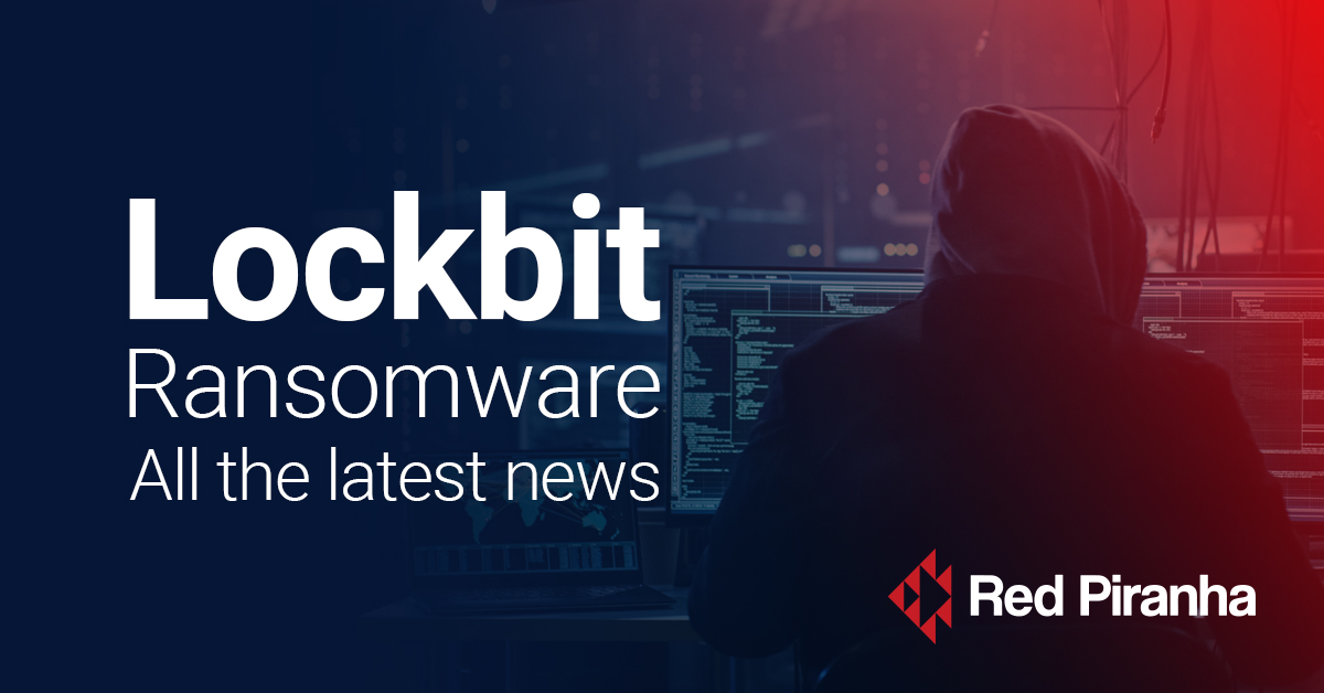 Lockbit Ransomware - All the latest news