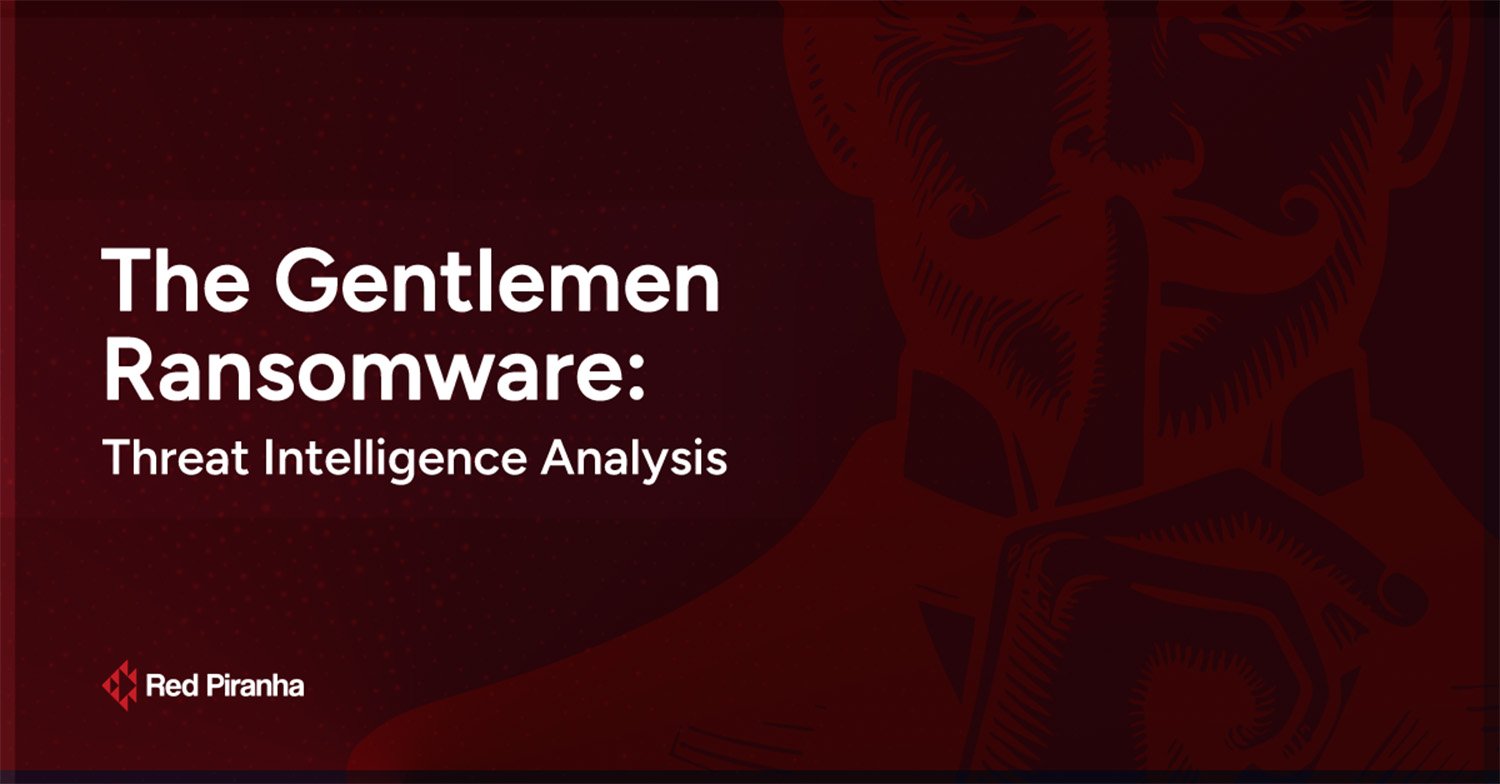 The Gentlemen Ransomware: Threat Intelligence Analysis