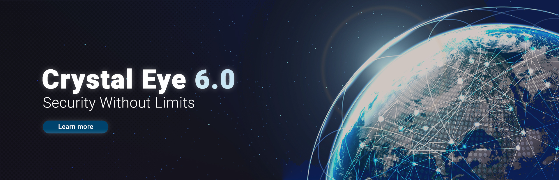 Crystal Eye 6.0 Security Without Limits