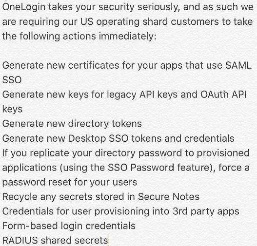 This is a snippet of the list of recommended actions suggested by OneLOgin for their clients post data breach 2017