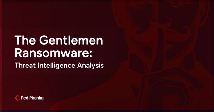 The Gentlemen Ransomware: Threat Intelligence Analysis