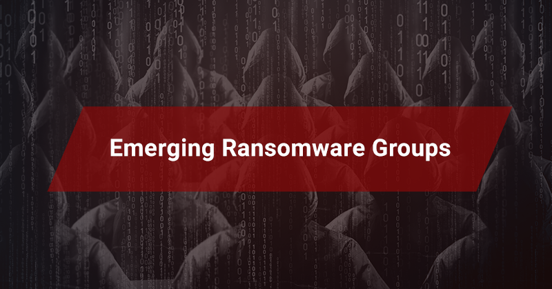 Emerging Ransomware Groups